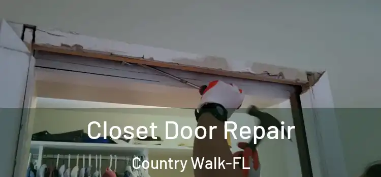  Closet Door Repair Country Walk-FL