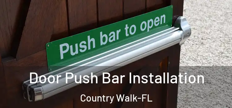  Door Push Bar Installation Country Walk-FL