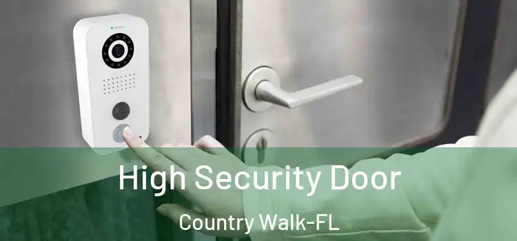 High Security Door Country Walk-FL